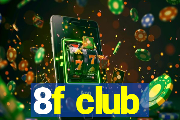 8f club